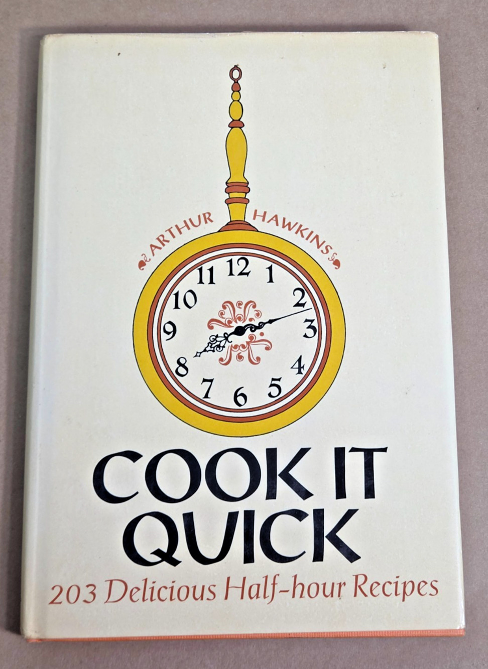 Vintage 1971 Cook It Quick Arthur Hawkins Hardcover Cookbook MCM Illustrations